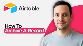 Как заархивировать запись в Airtable (полное руководство 2026 года)