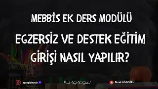 MEBBİS EK DERS MOD&Uuml;L&Uuml; EGZERSİZ VE DESTEK EĞİTİM GİRİŞİ NASIL YAPILIR?