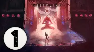Let's Play Hellpoint | Episode 1 Irid Novo