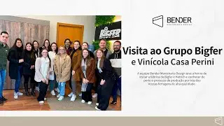 Visita ao Grupo Bigfer e Vin&iacute;cola Casa Perini | Bender Marcenaria Design