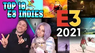 Top 10 E3 INDIE Game Highlights (2021)