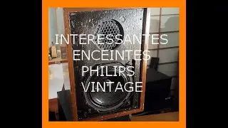 D' INTERESSANTES ET  CURIEUSES ENCEINTES PHILIPS