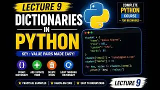 Python Lecture 9 | Dictionaries in Python | Key-Value Pairs, Methods & Practical Coding