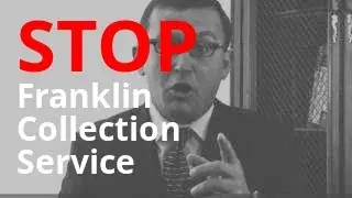 Franklin Collection Service Calling? | Debt Abuse + Harassment Lawyer