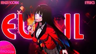 NightCore- Evil Lyrics [Aviva] (ft.Night Shogun)