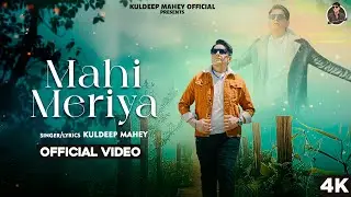 Mahi Meriya | Kuldeep Mahey | Bloody Beat | Latest Punjabi LOVE SONG 2025!!