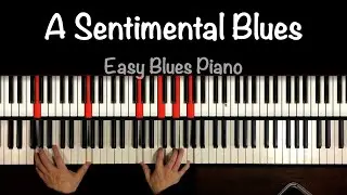 Gospel Blues Piano &ldquo;A Sentimental Blues&rdquo;