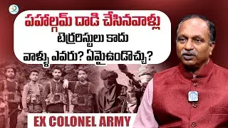 Ex Colonel Army Officer About Pahalgam Incident Terr*irists | iDream Vision