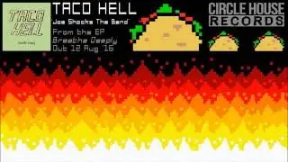 Taco Hell - Joe Shocks The Band