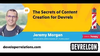 The secrets of content creation for DevRels (Jeremy Morgan)