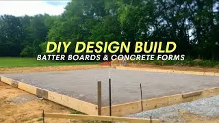 Foundation Concrete Forms P1 | Batter Boards String Lines | DIY Barn House Design Build