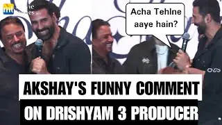 Akshay Kumar's funny comment on Drishyam 3 producer Kumar Mangat Pathak at an event 😂