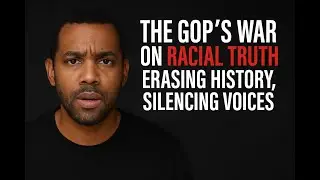 The GOP&rsquo;s War on Racial Truth: Erasing History, Silencing Voices