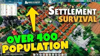 PROBLEMS WHEN OVER 400 POPULATION // SETTLEMENT SURVIVAL Ep 15