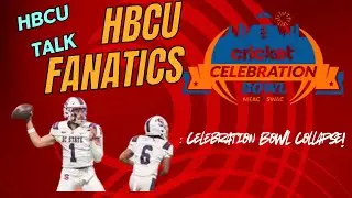 HBCU Fanatics: Celebration Bowl Collapse! PVAMU 21-0 Meltdown + Transfer Portal News