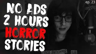 No Ads | MOST STRANGE NoSleep Horror Stories From The Internet | NoSleep Horror Stories Ep. 23