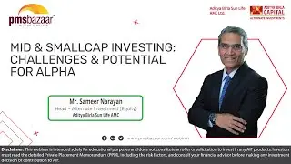 Mid & SmallCap Investing: Challenges, Alpha Potential & Winning Strategies | Sameer Narayan