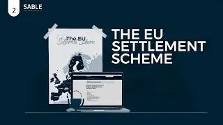 The EU Settlement Scheme: Everything you need to know from a UK immigration expert | EP 2