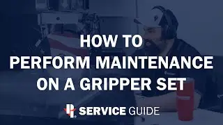 How To Perform Maintenance on a Gripper Set | CNC Router Service