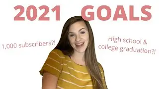 My 2021 BUSINESS And PERSONAL GOALS | How I Set REALISTIC GOALS | 2021 Resolutions And Goals