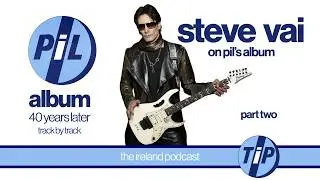 206. Steve Vai: Guitarist - Part 2 | The Ireland Podcast