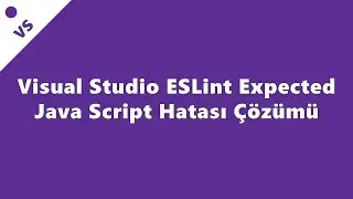 Visual Studio ESLint Expected Java Script Error Solution