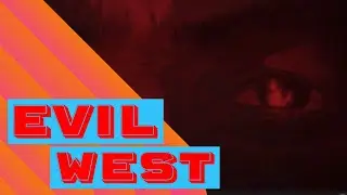 Evil West, More Chaos?!