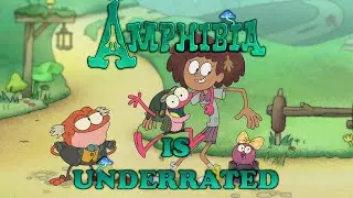 Amphibia is Criminally Underrated