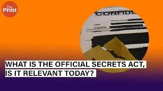 What is the Official Secrets Act, is it relevant today?