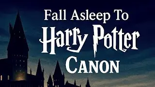 Canon of Harry Potter to Fall Asleep | Full Audiobook Sleep Story