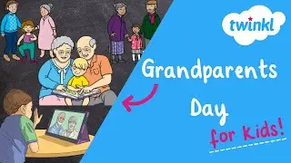 👴👵 Grandparents Day for Kids | 10 September | History of Grandparents Day | Twinkl USA