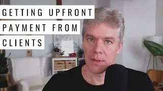 Paying Upfront for Services (When Your Client Is Used to Different Terms)