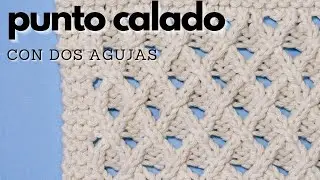 №43 🍓 punto calado muy bonito 🍓 nivel medio 🍓 punto fantasia a dos agujas