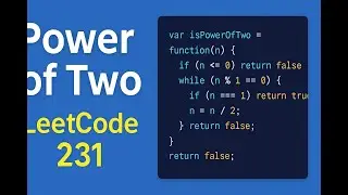 LeetCode 231: Is It a Power of Two? | JavaScript Solution