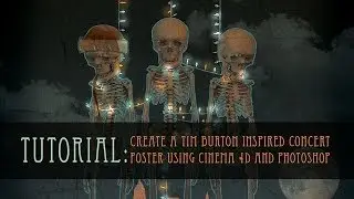 Tutorial: Create a Tim Burton Inspired Concert Poster Using Cinema 4D and Photoshop