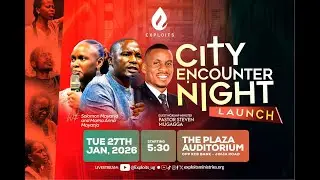 Official Launch of the City Encounter Night | Solomon & Mama Anna Mayanja | Exploits Ug