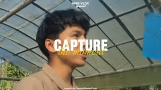 Mini Vlog, Capture The Moment Deepak Newar Vlogs 