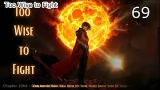 Too Wise to Fight   Episode 69 Audio   Xiaofan's Wuxia Tales Audiobook