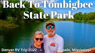 Denver RV Trip:  Back To Tombigbee State Park   4K
