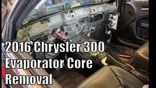 2016 Chrysler 300 Evaporator Core/ Dash Removal Rundown