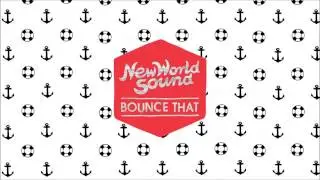 New World Sound & Reece Low - Bounce That (Novero. Remix)