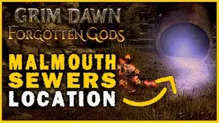 Grim Dawn: Forgotten Gods &mdash; Местоположение канализации Мальмута (Руководство по заданиям Мальмута...