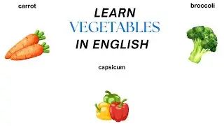 Learn Different Vegetables In English For Kids & Adults | Easy Beginners English Vocabulary