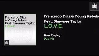 Francesco Diaz & Young Rebels Feat. Shawnee Taylor - L.O.V.E. (Dub Mix)