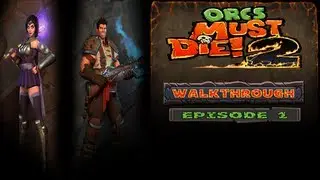 Orcs Must Die! 2 Walkthrough - Episode 1: The Edge
