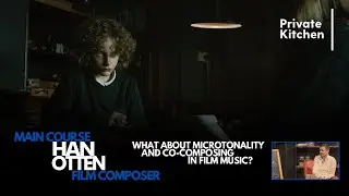 Main Course - Han Otten - #2 What about microtonality and co-composing in film music?