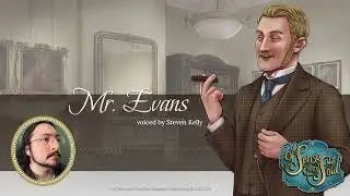 VA Preview - Steven Kelly as Mr. Evans