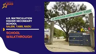 A.R. Matriculation Higher Secondary School, Salem, Tamil Nadu |Virtual School Tour 2022