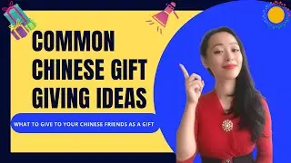 Common Gift Giving ideas In Chinese Culture