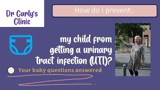 How do I stop my child from getting a UTI (urinary tract infection)?